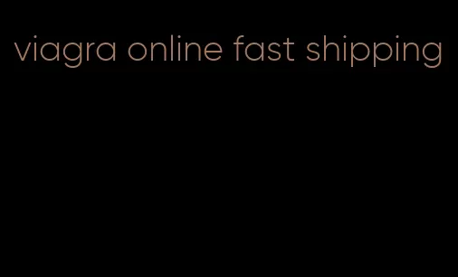 viagra online fast shipping