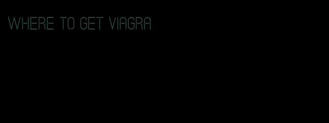 where to get viagra