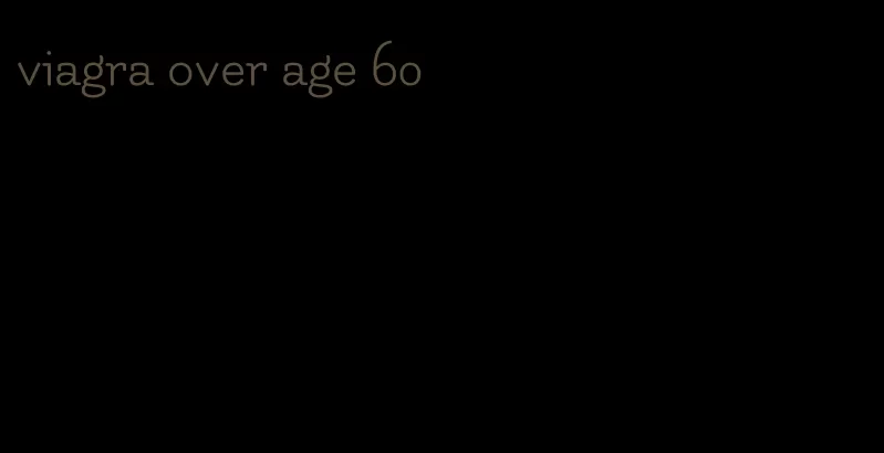 viagra over age 60