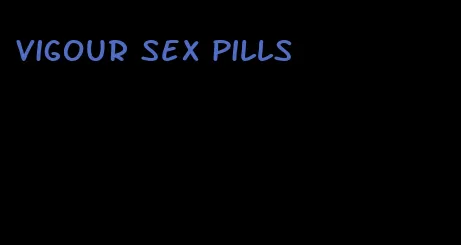 vigour sex pills