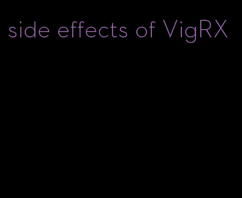 side effects of VigRX