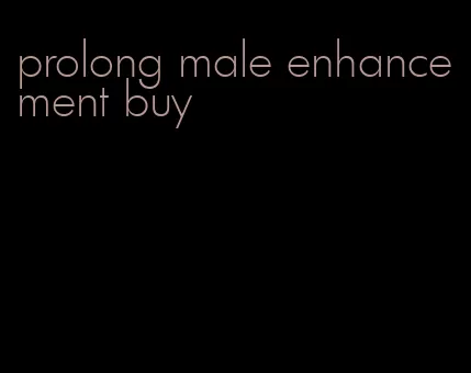 prolong male enhancement buy