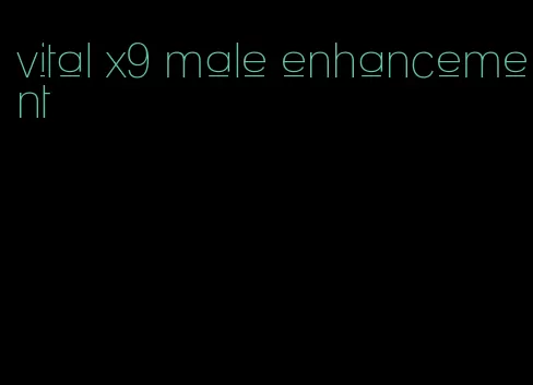 vital x9 male enhancement