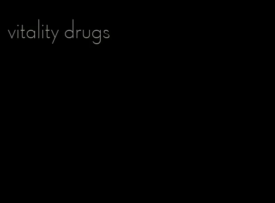 vitality drugs