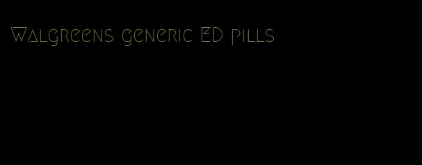 Walgreens generic ED pills