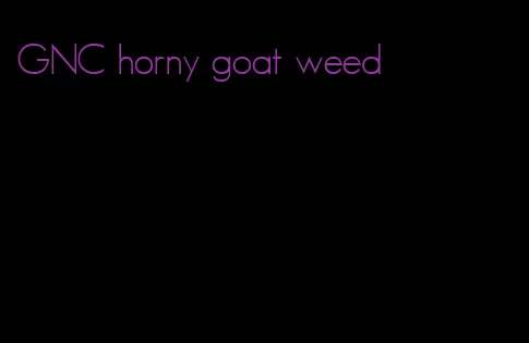 GNC horny goat weed