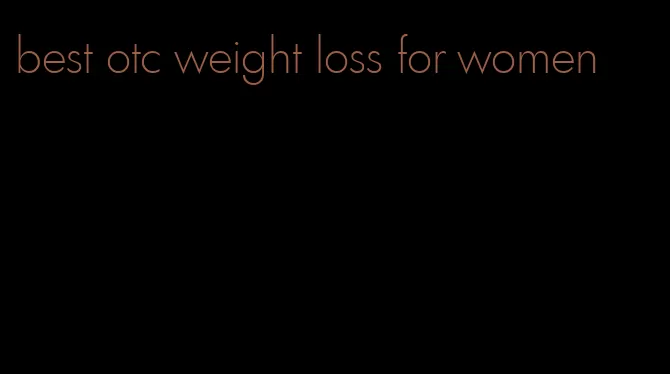 best otc weight loss for women