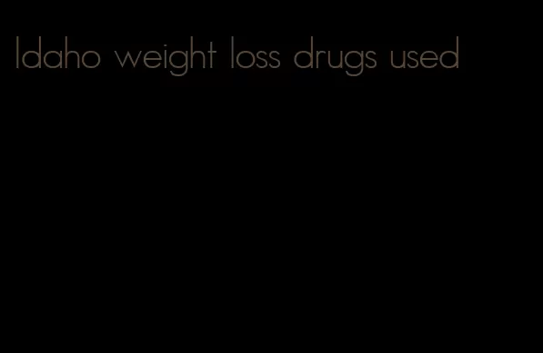 Idaho weight loss drugs used
