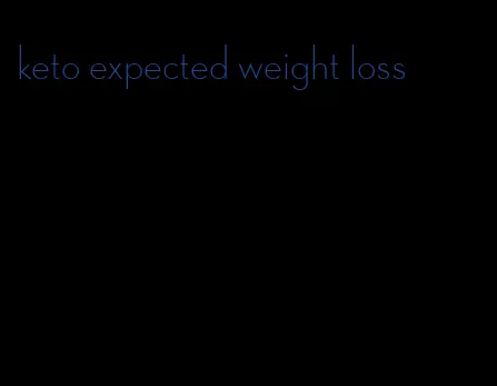 keto expected weight loss