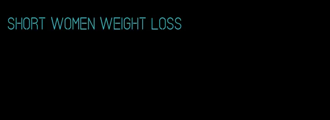 short women weight loss