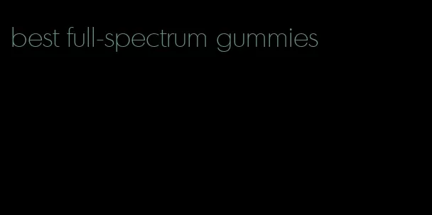 best full-spectrum gummies