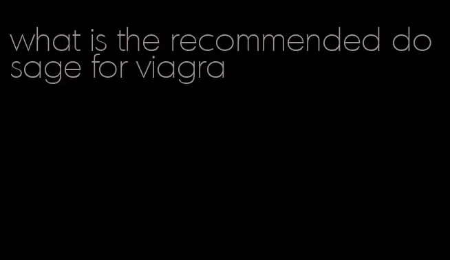what is the recommended dosage for viagra