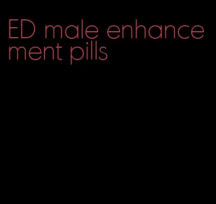 ED male enhancement pills