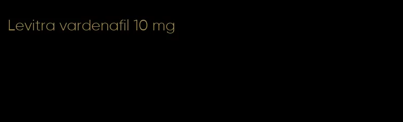 Levitra vardenafil 10 mg