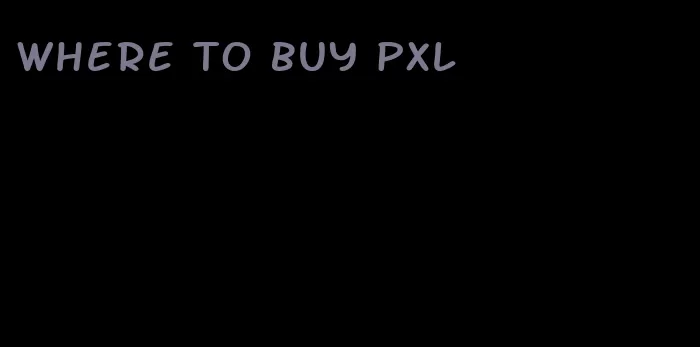 where to buy pxl