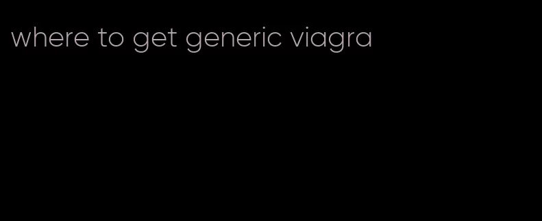 where to get generic viagra