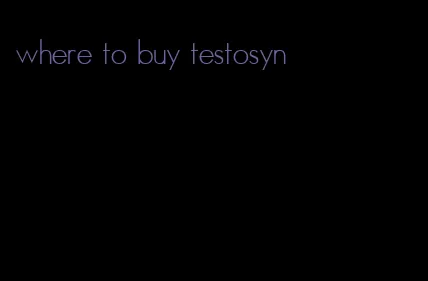 where to buy testosyn