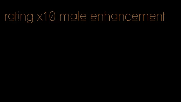 rating x10 male enhancement