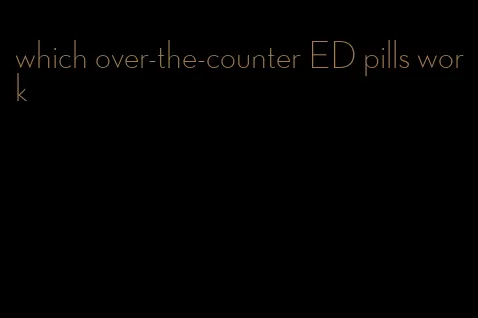 which over-the-counter ED pills work