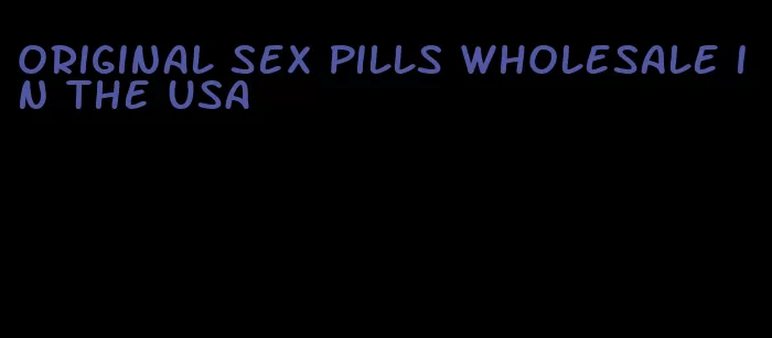 original sex pills wholesale in the USA