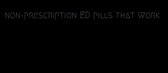 non-prescription ED pills that work