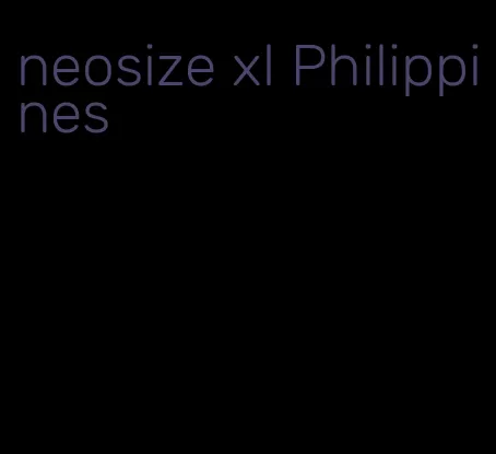 neosize xl Philippines