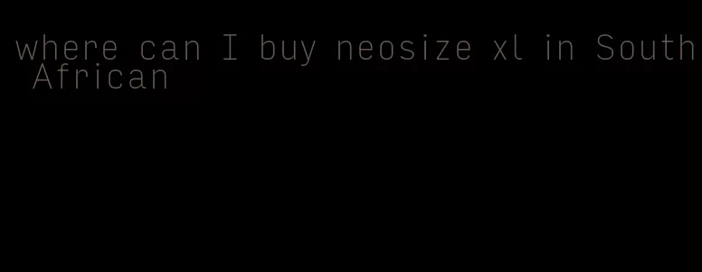 where can I buy neosize xl in South African