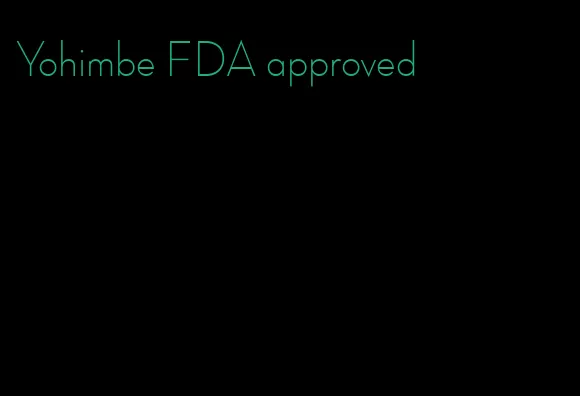 Yohimbe FDA approved