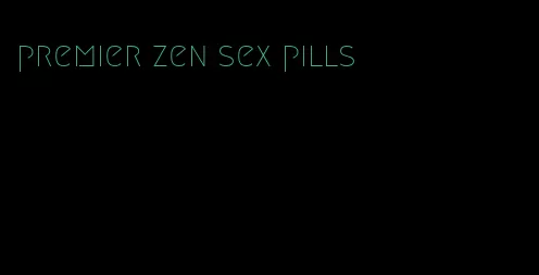 premier zen sex pills