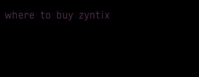 where to buy zyntix